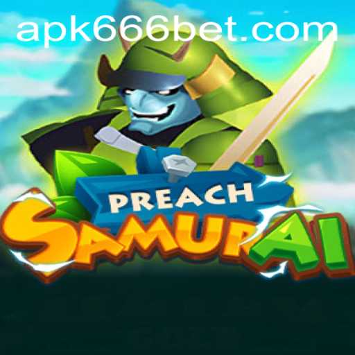 Unveiling PreachSamurai: A Thrilling Adventure with the 666 BET Edge